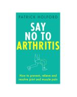 Patrick Holford | Say No to Arthritis