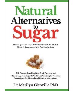 Marilyn Glenville - Natural Alternatives to Sugar
