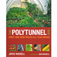 The Polytunnel Gardening Book by Joyce Russell